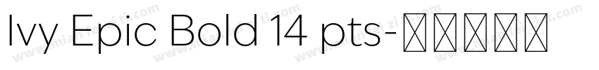 Ivy Epic Bold 14 pts字体转换